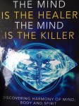 The Mind is the Healer the Mind is the Killer