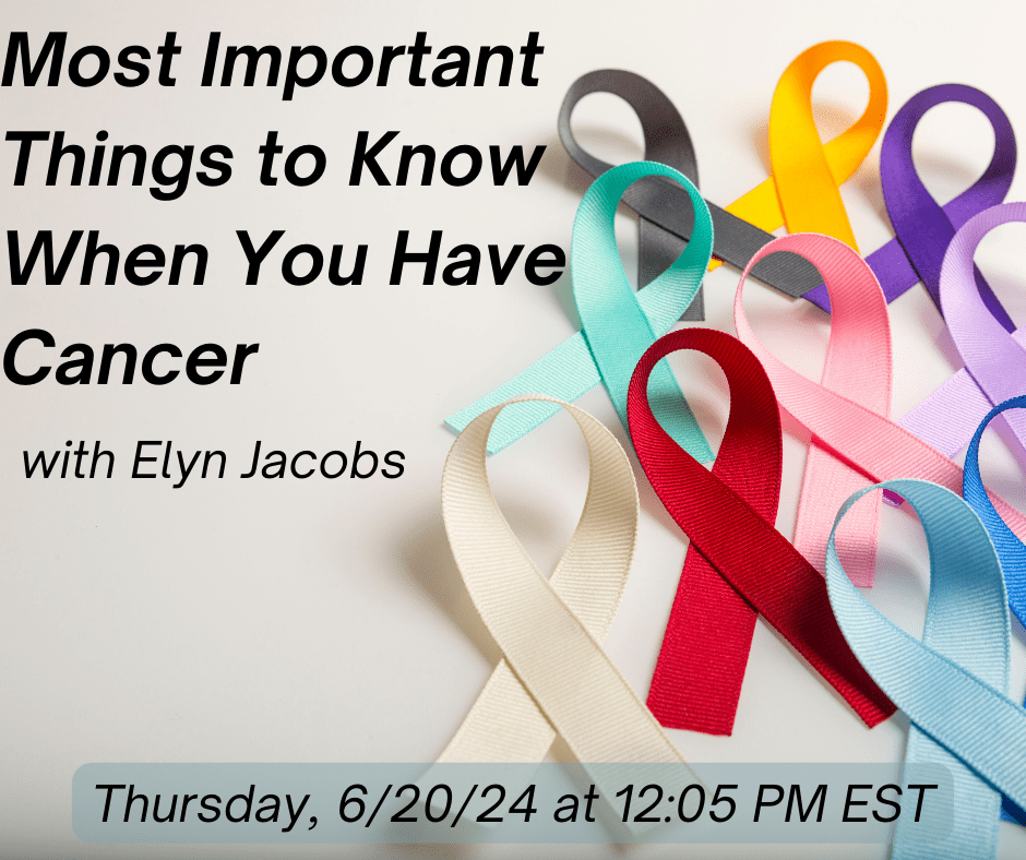 Want to know what you really need to know if you have cancer? Tune in today at 12PM EST or catch the replay.